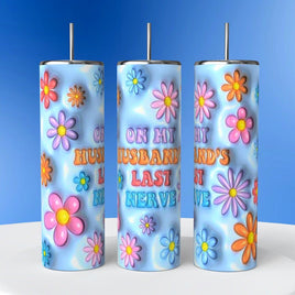 On My Husbands Last Nerve Daisies 20 Oz Tumbler coffee Cup