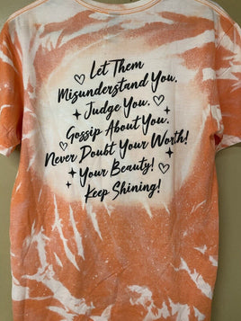 Let Them Size Large Sublimated hand bleached T-Shirt  w/ front & back designs