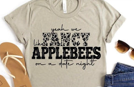 Fancy Like Applebees Single color shirt heat screen print TRANSFER ONLY