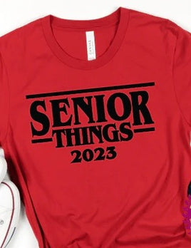 Senior Things 2023 Class of single color shirt heat press TRANSFER ONLY